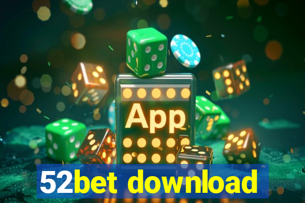 52bet download